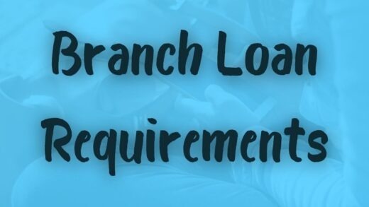 Branch Loan Requirements