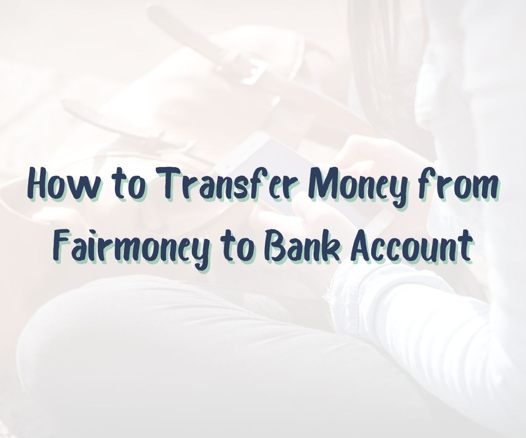 How to Transfer Money from Fairmoney to Bank Account Mattyblog