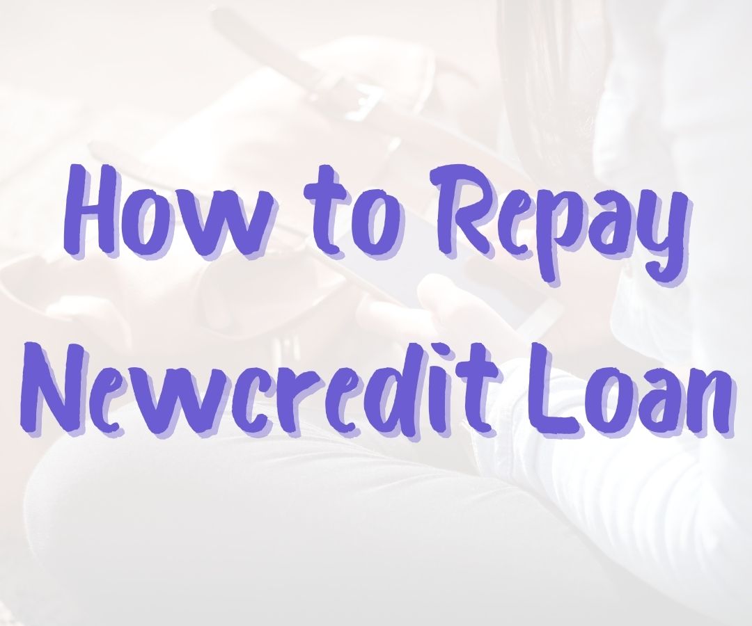 How to Repay Newcredit Loan Fast [Online & Offline] Mattyblog