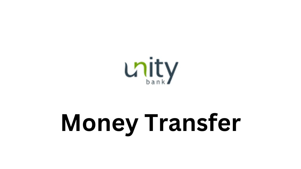 How to Transfer Money from Unity Bank (2026) Mattyblog