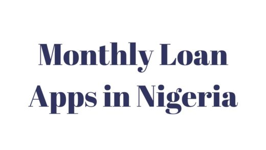 Monthly Loan apps in Nigeria