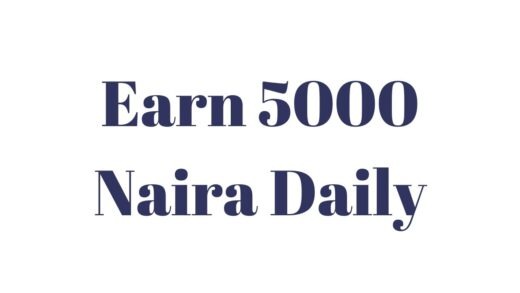 Make 5000 Naira Daily